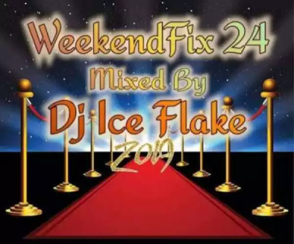 Dj Ice Flake - WeekendFix 24 2019